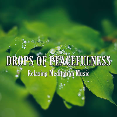 Drops of Peacefulness